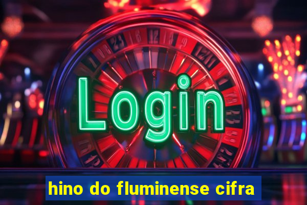 hino do fluminense cifra